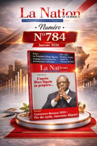 La Nation d’Afrique Numéro 784 – Janvier 2026